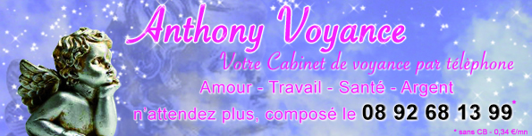 anthony,voyant,medium,paris,ile de france, 08.92.68.13.99